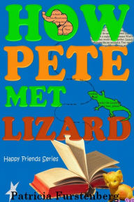 How Pete met Lizard, Happy Friends Series