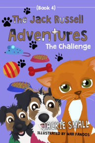 Title: The Jack Russell Adventures (Book 4): The Challenge, Author: Jackie Small