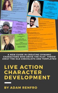 Title: Live Action Character Development, Author: Adam Renfro
