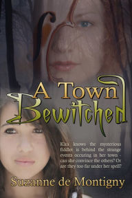 Title: A Town Bewitched, Author: Suzanne de Montigny