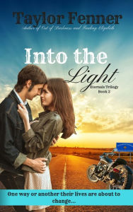 Title: Into the Light, Author: Taylor Fenner