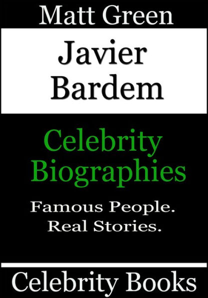 Javier Bardem: Celebrity Biographies