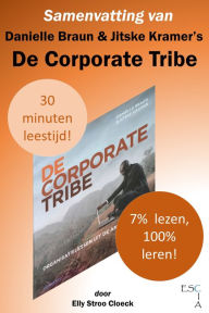 Title: Samenvatting van Danielle Braun & Jitske Kramer's De Corporate Tribe, Author: Elly Stroo Cloeck