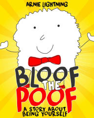 Title: Bloof the Poof, Author: Arnie Lightning