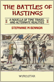 Title: The Battles Of Hastings, Author: Steph Bennion