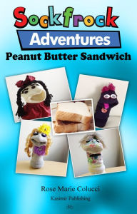 Title: Peanut Butter Sandwich, Author: Rose Marie Colucci