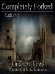Title: Hadean 3: Completely Forked, Author: Linda Andrews