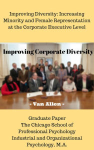 Title: Improving Corporate Diversity: My Graduate Paper, Author: Van Allen