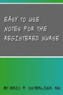 Easy Nursing Notes For The Registered Nurse.