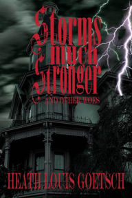 Title: Storms Much Stronger and Other Woes, Author: Vernon D. Fails