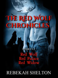 Title: The Red Wolf Chronicles (Bundled Set), Author: Rebekah Shelton