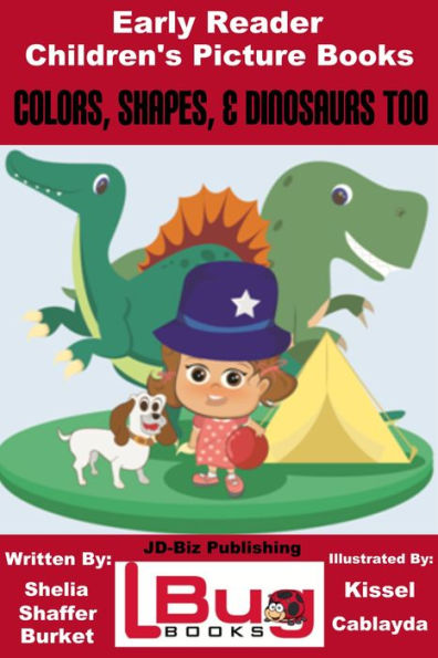 Colors, Shapes, & Dinosaurs Too: Early Reader - Children's Picture Books