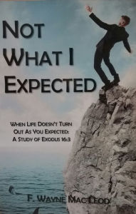 Title: Not What I Expected, Author: F. Wayne Mac Leod