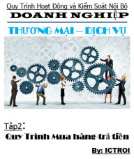 Title: Tap 2 Mua hang tra tien- Quy trinh hoat dong va kiem soat noi bo doanh nghiep thuong mai dich vu, Author: Elvis Stewart