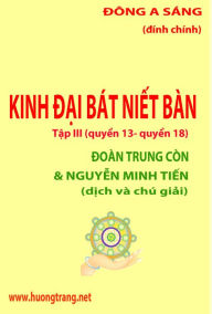 Title: Kinh Dai Bat Niet Ban -Tap III (quyen 13- quyen 18), Author: Dong A Sang