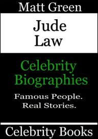 Title: Jude Law: Celebrity Biographies, Author: Matt Green