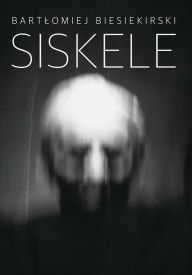 Title: Siskele, Author: Bartlomiej Biesiekirski