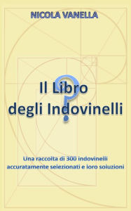 Title: Il Libro degli Indovinelli, Author: Nicola Vanella