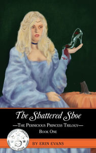 Title: The Shattered Shoe, Author: Erin Evans