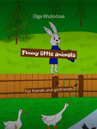 Title: Funny Little Animals, Author: Olga Kholodova