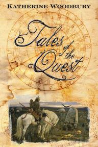 Title: Tales of the Quest, Author: Katherine Woodbury