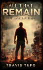 All That Remain: The Last Autumn