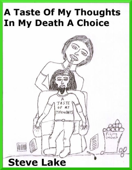 A Taste Of My Thoughts In My Death A Choice