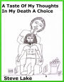 A Taste Of My Thoughts In My Death A Choice