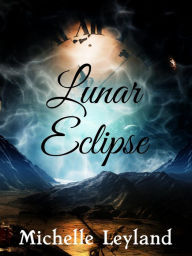 Title: Lunar Eclipse, Author: Michelle Leyland