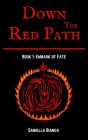 Down the Red Path: Embark of Fate