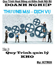 Title: Tap 3 Quan ly Kho- Quy trinh hoat dong va kiem soat noi bo doanh nghiep thuong mai dich vu, Author: Elvis Stewart