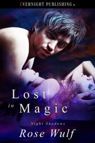 Title: Lost in Magic, Author: Rose Wulf