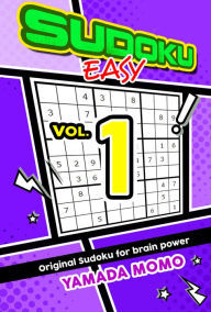 Title: Sudoku Easy Original Sudoku for Brain Power Includes 300 Puzzles Easy Level, Author: Yamada Momo