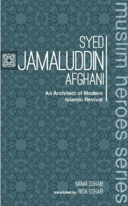 Title: Syed Jamaluddin Afghani, Author: Naima Sohaib