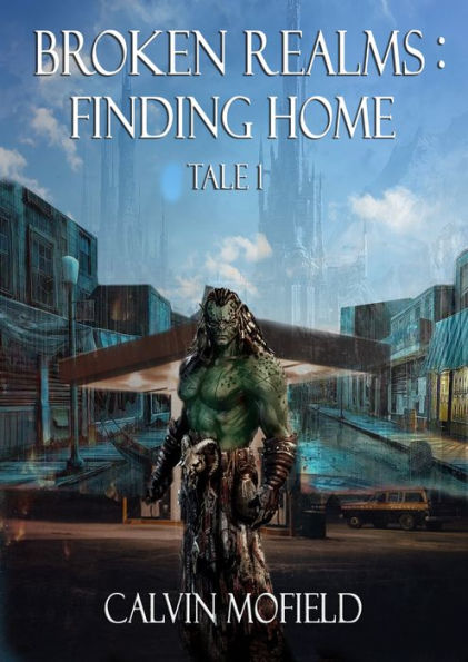Broken Realms: Finding Home Tale 1