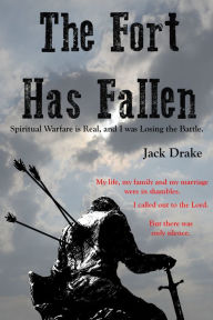 Title: The Fort Has Fallen, Author: Jack Drake