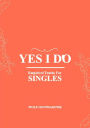 YES I DO: Emperical Truths for SINGLES