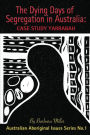 The Dying Days of Segregation in Australia: Case Study Yarrabah