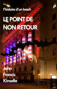 Title: Le Point de Non Retour, Author: John Francis Kinsella