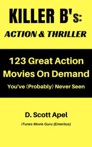 Title: Killer B's: Action & Thriller, Author: D. Scott Apel
