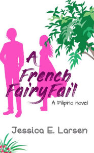 Title: A French FairyFail, Author: Jessica E. Larsen