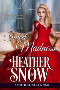 Title: Sweet Madness, Author: Heather Snow