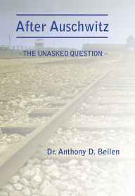 Title: After Auschwitz: The Unasked Question, Author: Ruthann Springle