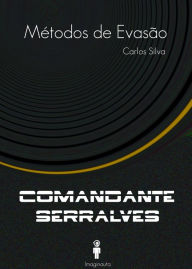 Title: Métodos de evasão (Comandante Serralves), Author: Carlos Silva