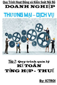 Title: Tap 7 Ke Toan Tong Hop-Thue Quy trinh hoat dong va kiem soat noi bo doanh nghiep thuong mai dich vu, Author: Elvis Stewart