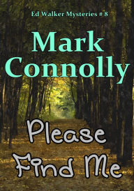 Title: Please Find Me, Author: Mark Connolly