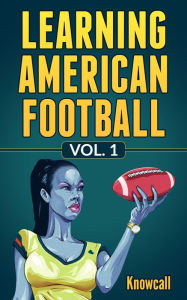 Title: Learning American Football Vol. 1, Author: Rafael Rice