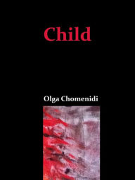 Title: Child, Author: Olga Chomenidi