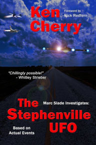 Title: Marc Slade Investigates: The Stephenville UFO, Author: Ken Cherry