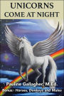 Unicorns Come At Night